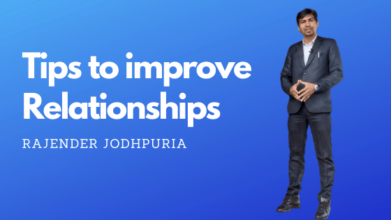 Tips to improve Relationships